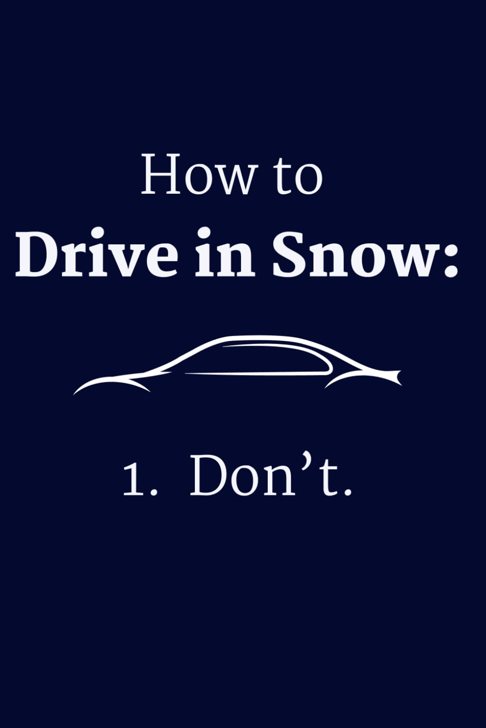 ler totalmente How to Drive in Snow Notebook Journal Funny Gift for Winter Drivers, New Drivers & People Who Hate Snow