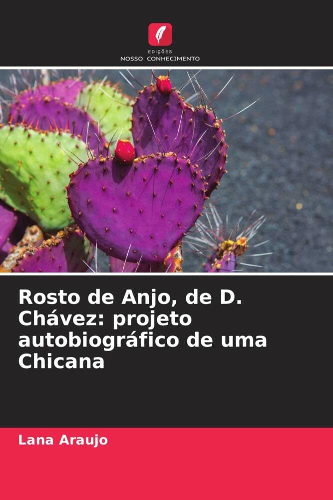 Rosto de Anjo, de D. Chávez: projeto autobiográfico de uma Chicana baixar livro de graça