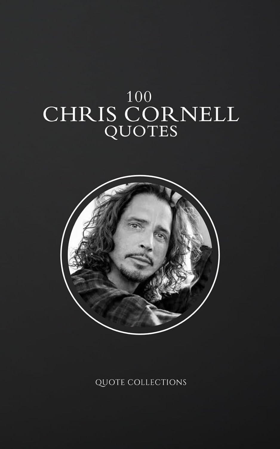 100 Chris Cornell Quotes