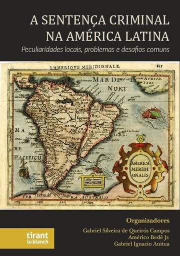 ler totalmente A SENTENÇA CRIMINAL NA AMÉRICA LATINA: PECULIARIDADES LOCAIS, PROBLEMAS E DESAFIOS COMUNS