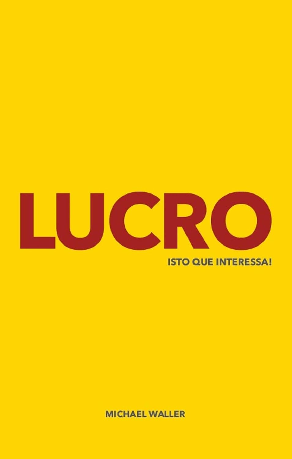 LUCRO: Isto que interessa!