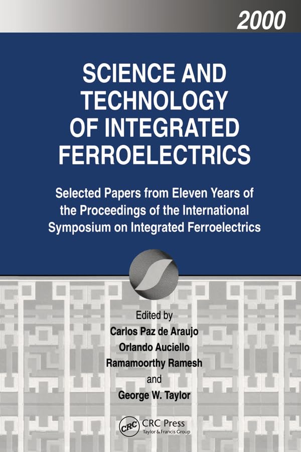 capítulo por capítulo baixar Science and Technology of Integrated Ferroelectrics: Selected Papers from Eleven Years of the Proceedings of the International Symposium of Integrated... AND RELATED PHENOMENA) (English Edition)