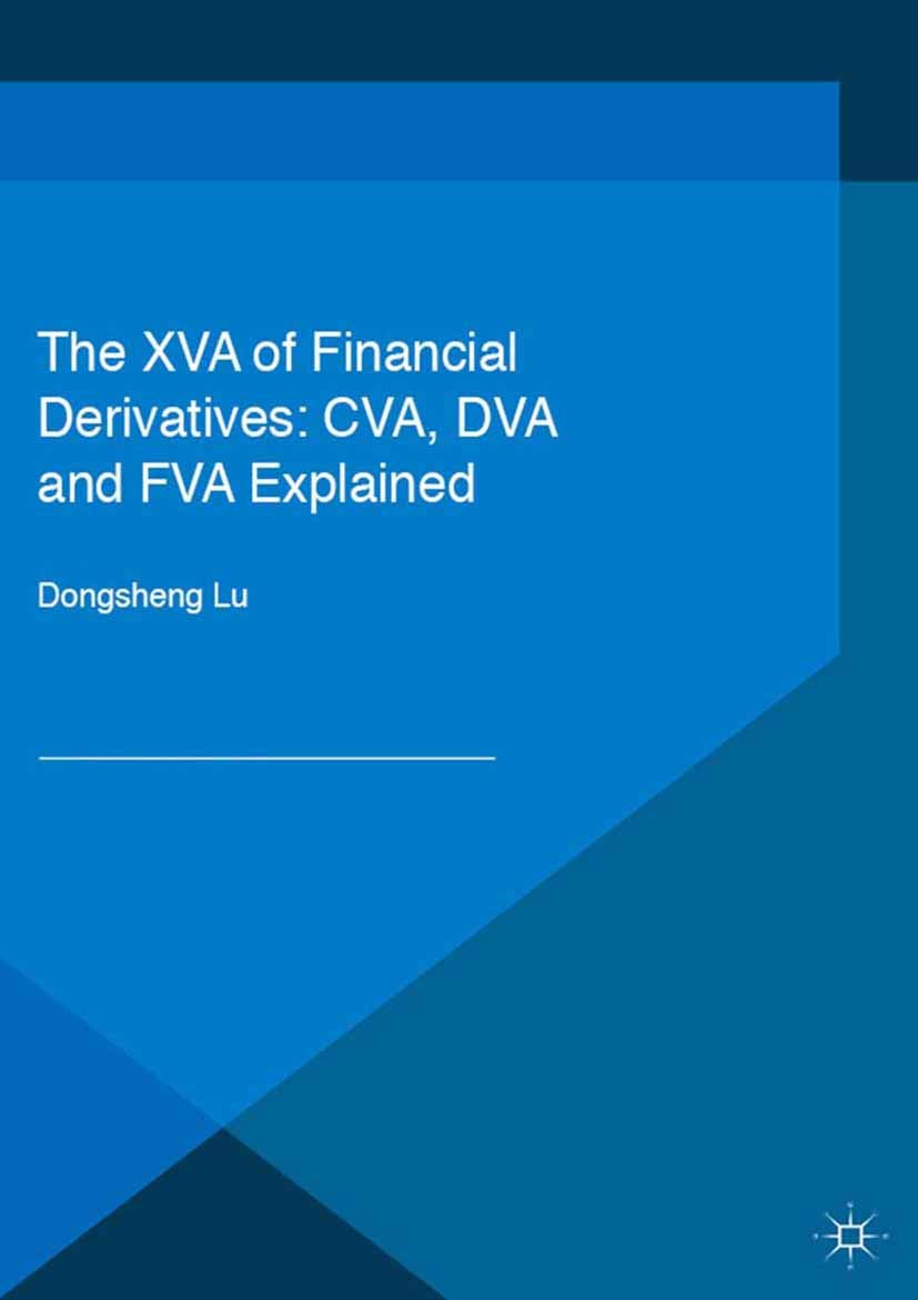 ler totalmente The XVA of Financial Derivatives: CVA, DVA and FVA Explained (Financial Engineering Explained) (English Edition)