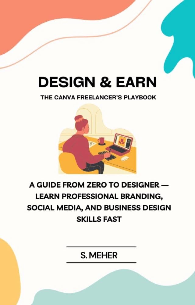 capítulo por capítulo baixar Design & Earn: The Canva Freelancer’s Playbook: Step-by-Step System to Create, Market, and Sell High-Quality Canva Designs Worldwide (English Edition)