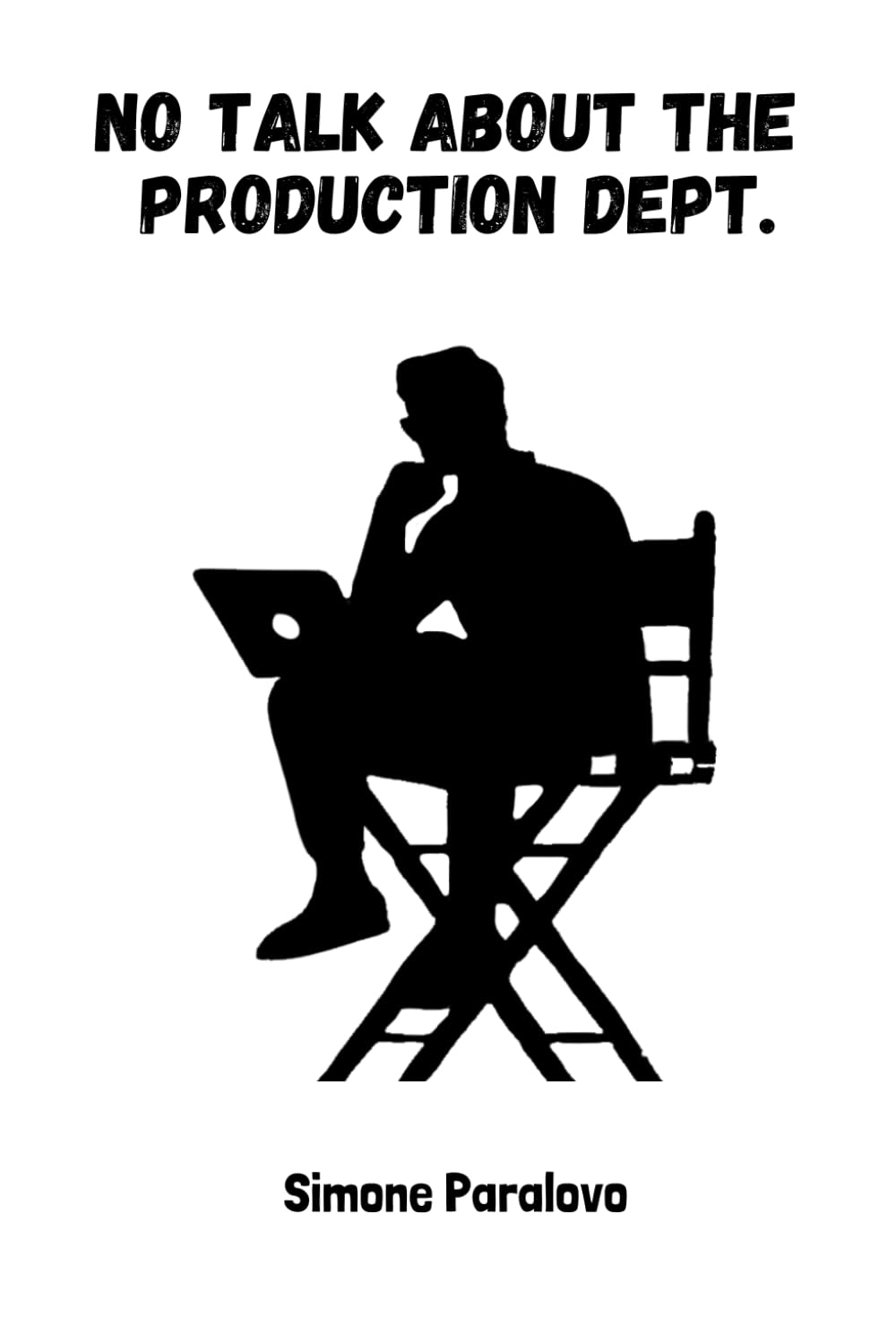 No talk about the production dept.: Il cuore invisibile del cinema: logistica, creatività e organizzazione in azione (Italian Edition) baixar livro de graça