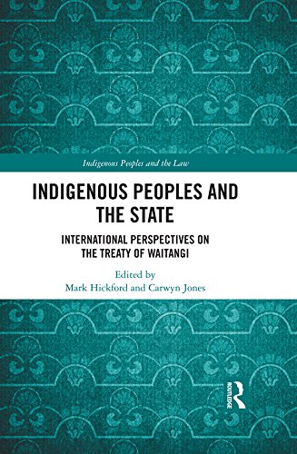 Indigenous Peoples and the State: International Perspectives on the Treaty of Waitangi (Indigenous Peoples and the Law) (English Edition) baixar livro de graça