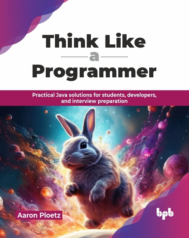 ler totalmente Think Like a Programmer: Practical Java solutions for students, developers, and interview preparation (English Edition)