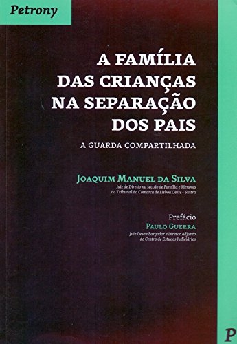 A Família das Crianças na Separação dos Pais. A Guarda Compartilhada baixar o livro de graça