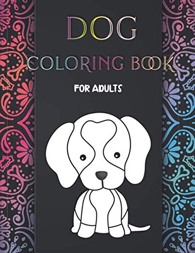 ler totalmente Dog Coloring Book for Adults: Coloring Books with Dogs Flowers and Mandalas for Stress Relief - Relaxing Coloring Books for Adults