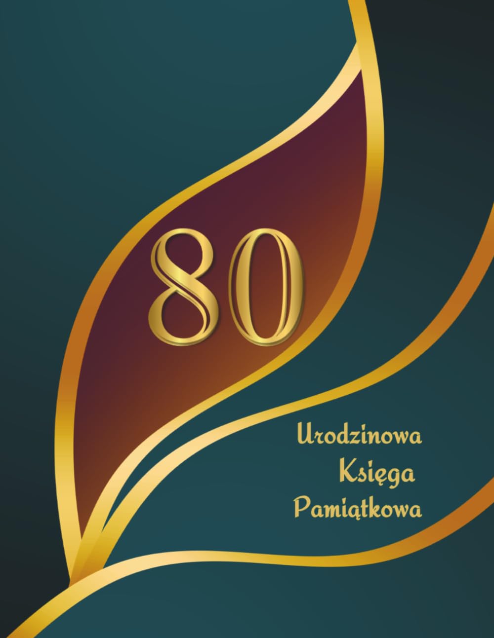 Urodzinowa Księga Pamiątkowa z Okazji 80 Urodzin: Księga Gości przeznaczona na wpisy z gratulacjami, życzeniami i wspomnieniami od rodziny i... świętującego 80-te urodziny (Polish Edition) baixar o livro de graça