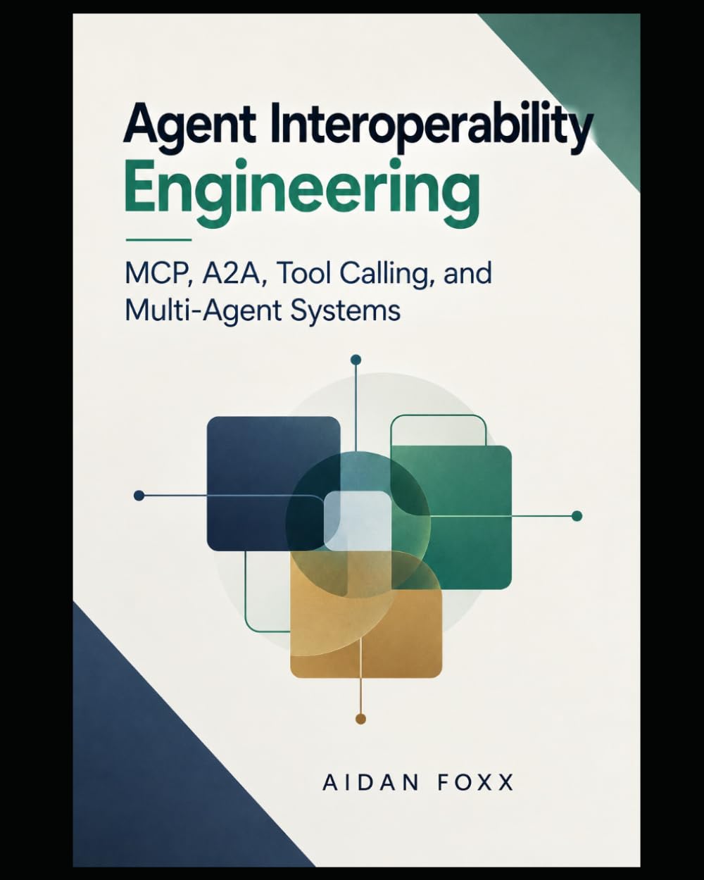 Agent Interoperability Engineering: MCP, A2A, Tool Calling, and Multi-Agent Systems baixar o livro de graça