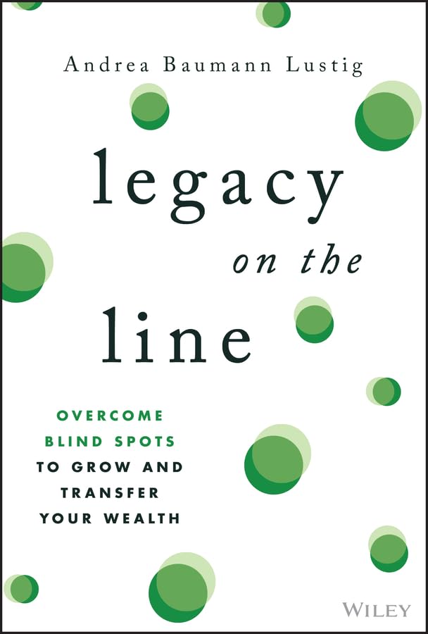 ler totalmente Legacy on the Line: Overcome Blind Spots to Grow and Transfer Your Wealth (English Edition)