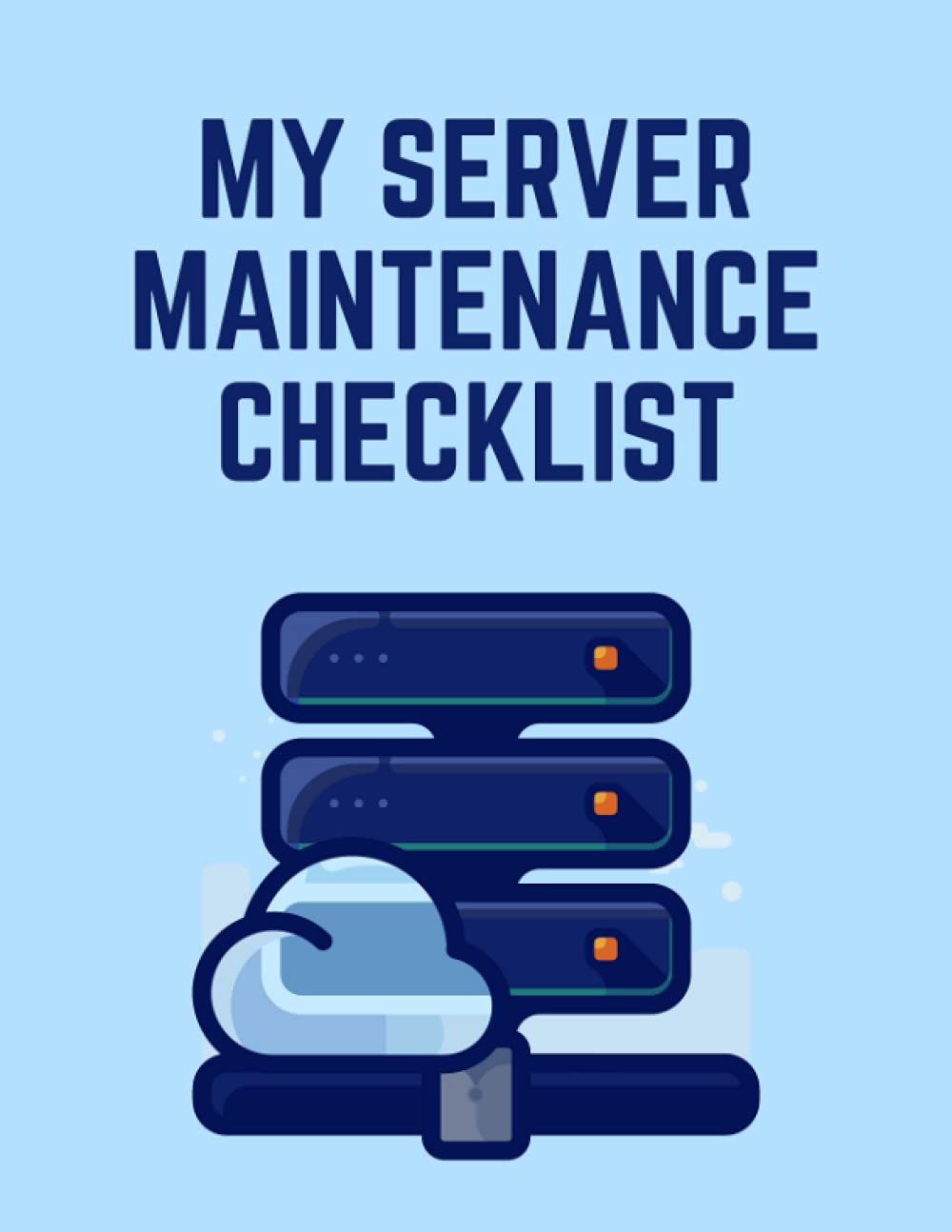 ler totalmente My Server Maintenance Checklist: Simple Routine Server Inspection Log book