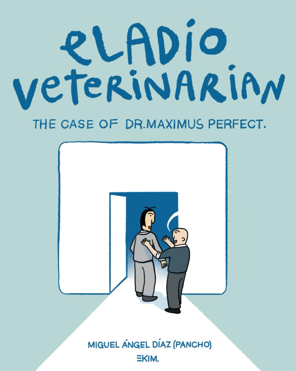 Eladio Veteranian: The Case of Dr. Maximus Perfect baixar o livro de graça
