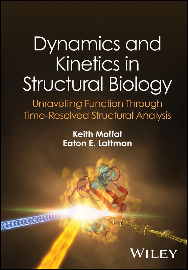 ler totalmente Dynamics and Kinetics in Structural Biology: Unravelling Function Through Time-Resolved Structural Analysis (English Edition)