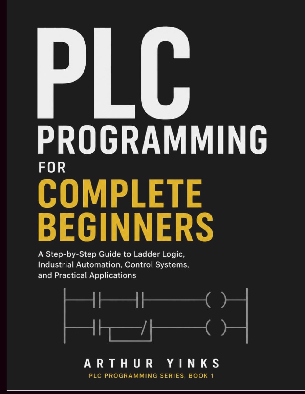 capítulo por capítulo baixar PLC Programming for Complete Beginners: A Step-by-Step Guide to Ladder Logic, Industrial Automation, Control Systems, and Practical Applications: 1