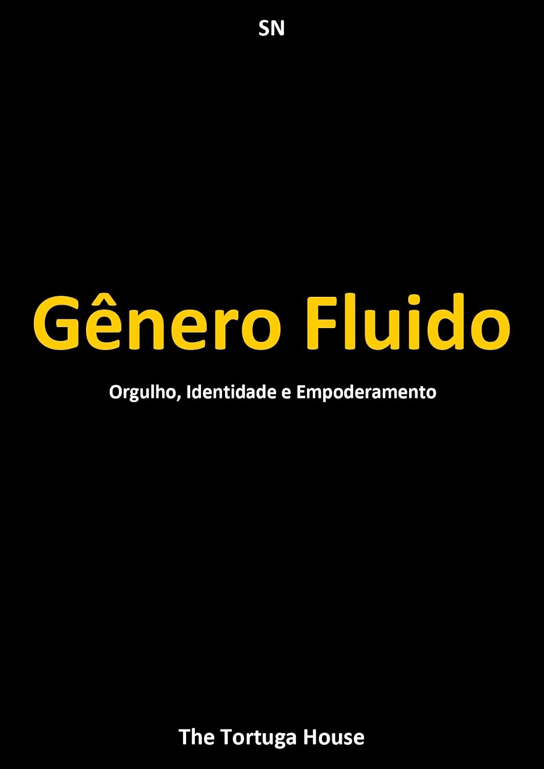 Gênero Fluido: Orgulho, Identidade e Empoderamento (Liberdade e Cores)