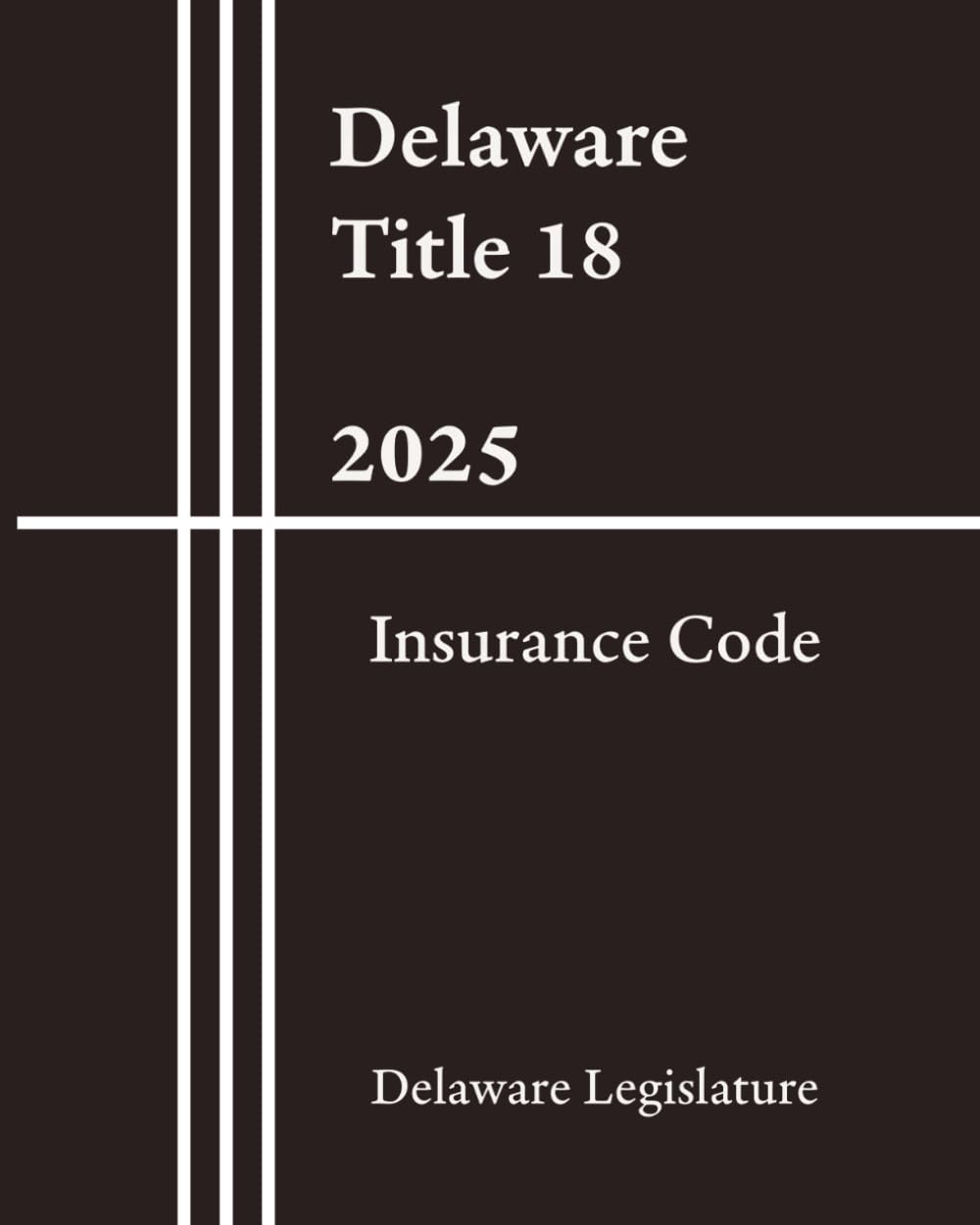 Delaware Title 18 - Insurance Code 2025 baixar livro de graça