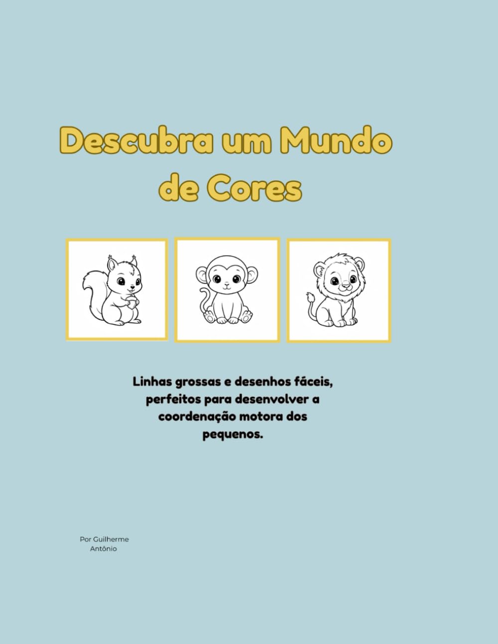 Meu Livro de Colorir Bichinhos: Desenhos adoráveis com linhas grossas para crianças de 2 a 6 anos. (Portuguese Edition) baixar livro de graça