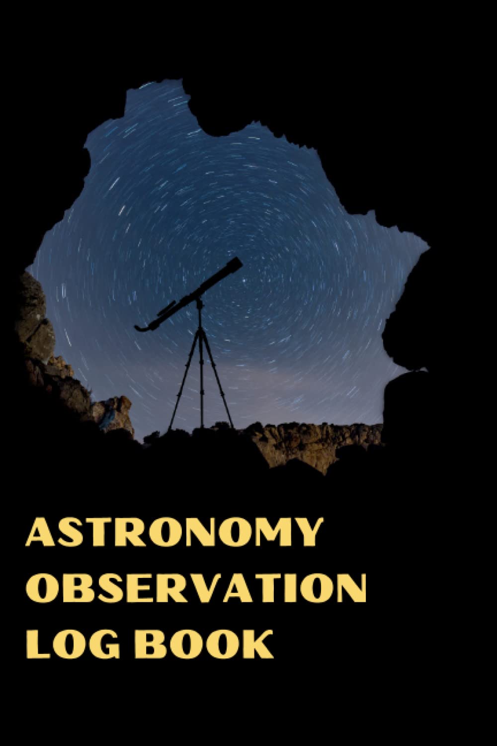 Astronomy observation log book: Stargazing Log Book or journal to keep recording , sketching the night sky observation for Adults, Stargazers, Beginners
