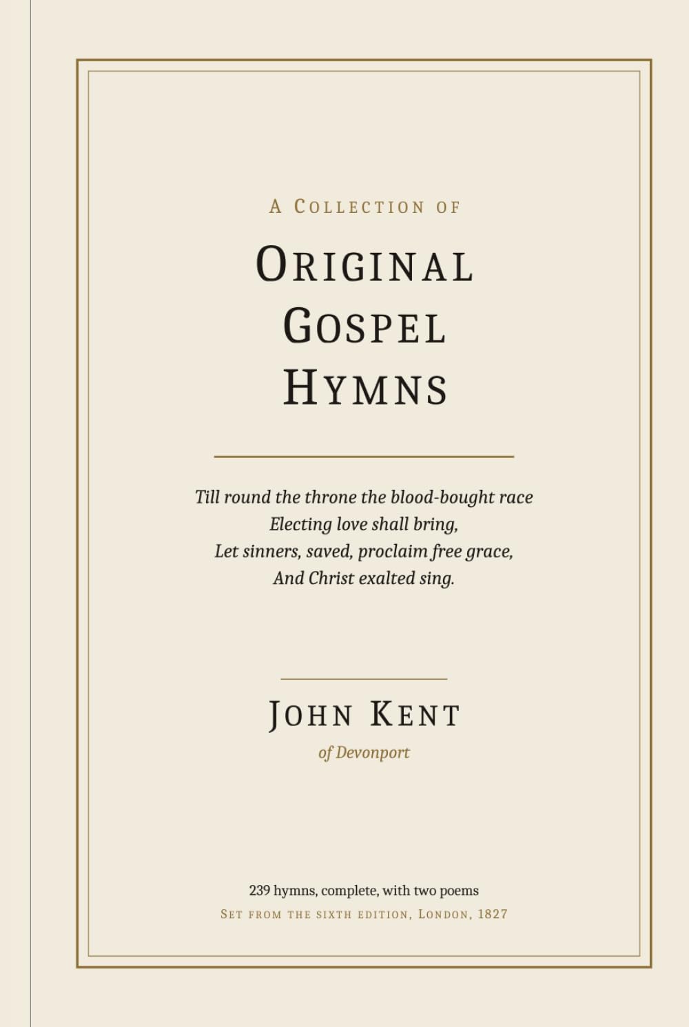 Original Gospel Hymns: 239 Hymns, Complete, with Two Poems - Set from the Sixth Edition, London, 1827 baixar o livro de graça