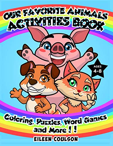 Our Favorite Animals Activites Book: A Fun Activity Book for Kids Ages 4-8 with Coloring, Word Games, Puzzles and Mazes (Kids Activity and Coloring Books) baixar livro de graça