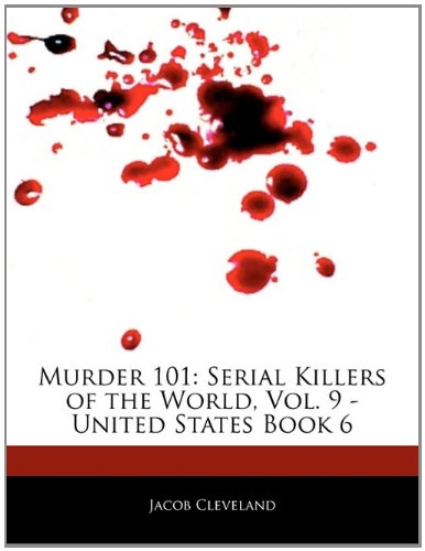 Murder 101: Serial Killers of the World, Vol. 9 - United States Book 6 baixar o livro de graça