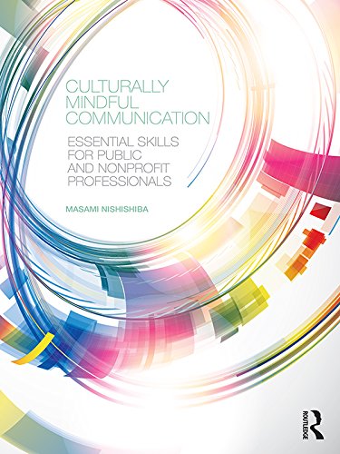 Culturally Mindful Communication: Essential Skills for Public and Nonprofit Professionals (English Edition) baixar livro de graça