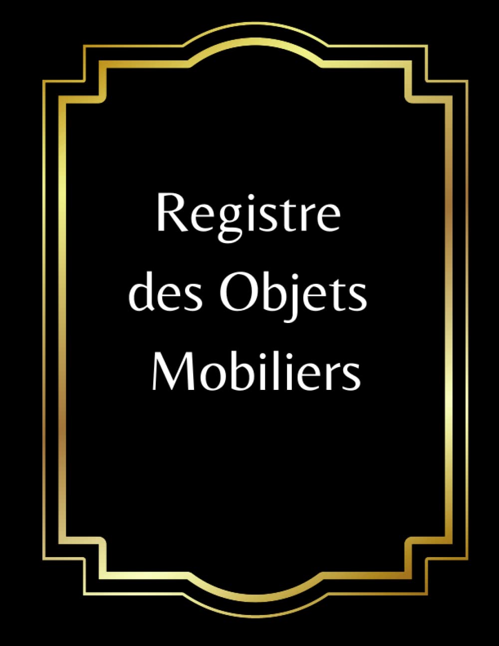 capítulo por capítulo baixar Registre des Objets Mobiliers: Registre de police pour Antiquaires, brocanteurs, dépôt-vente, garagiste | 120 Pages 8.5 x 11 pouces (French Edition)