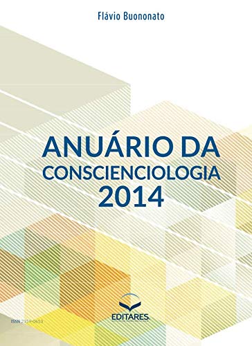 Anuário da Conscienciologia 2014: Fatos e Parafatos (Portuguese Edition) baixar livro de graça