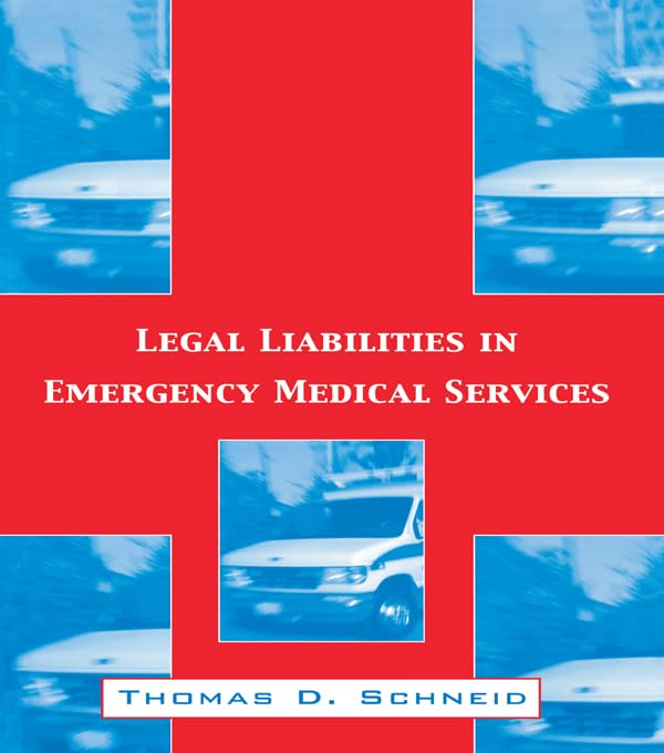 Legal Liabilities in Emergency Medical Services (English Edition) baixar livro de graça