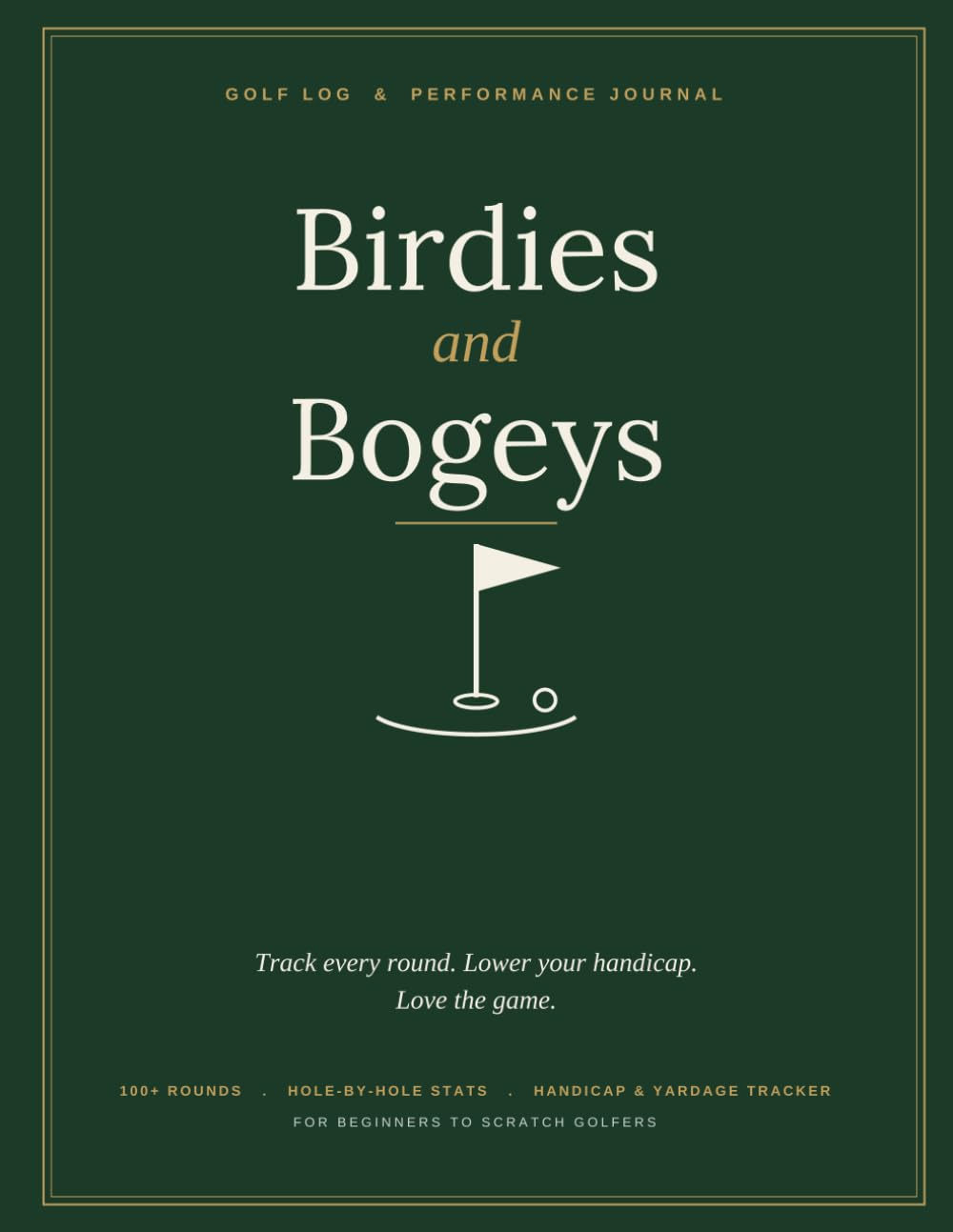 capítulo por capítulo baixar Birdies and Bogeys: The Complete Golf Log Book & Performance Journal: Track 50 Rounds with Hole-by-Hole Scorecards, Club Yardage Charts, Handicap Trackers, and Practice Logs