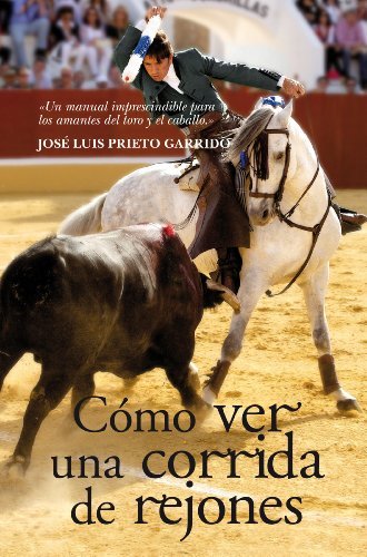 capítulo por capítulo baixar Cómo ver una corrida de rejones (Taurología) (Spanish Edition)