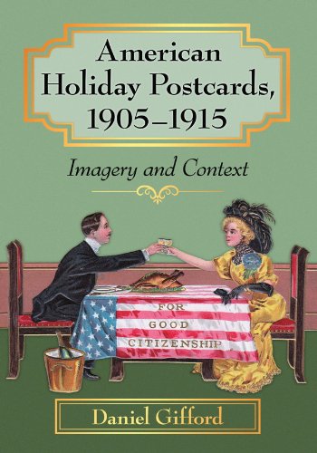 American Holiday Postcards, 1905-1915: Imagery and Context (English Edition) baixar o livro de graça
