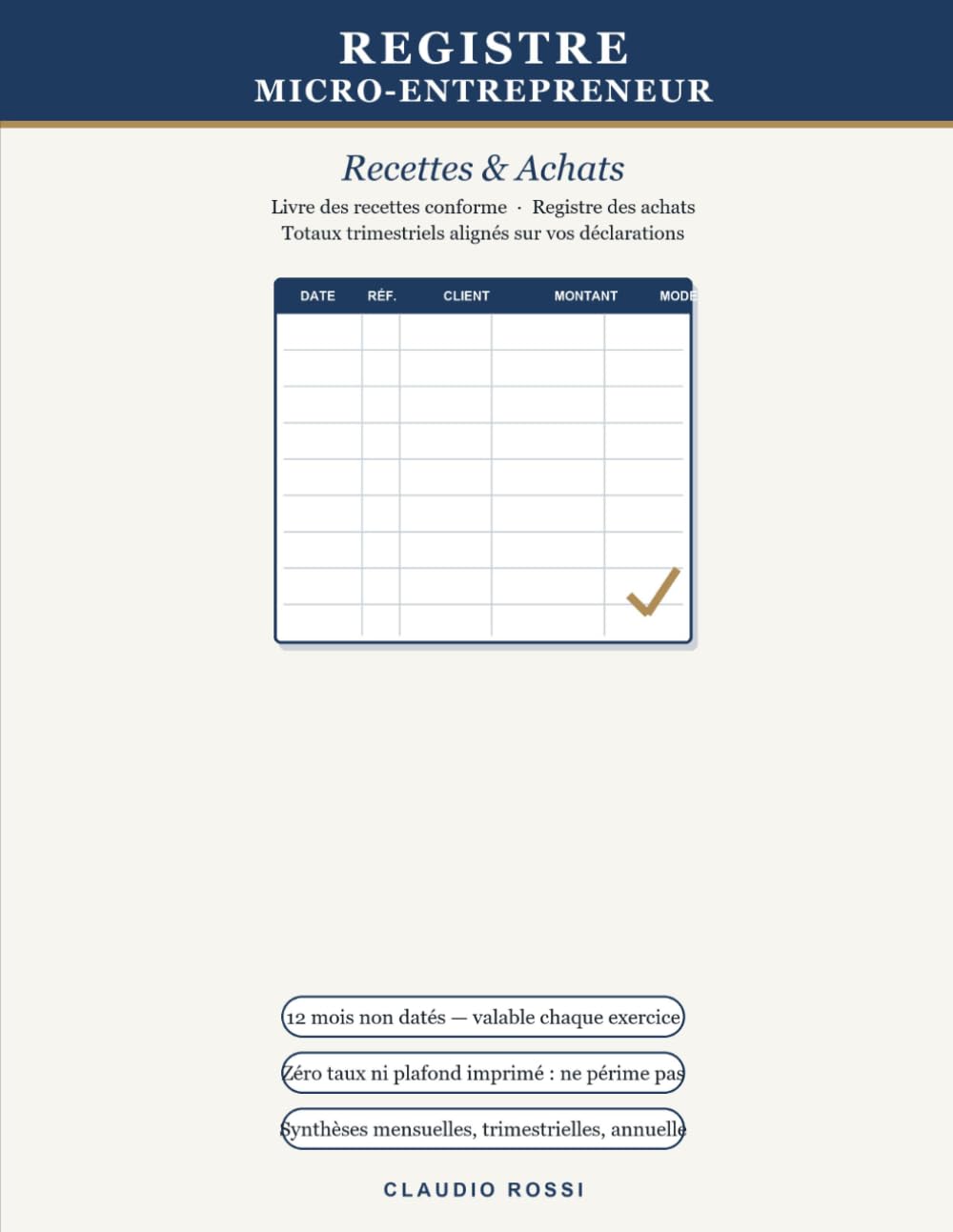 capítulo por capítulo baixar Registre Micro-Entrepreneur — Recettes et Achats: Livre des recettes conforme + registre des achats — chronologique, totaux trimestriels alignés sur... qui ne périme jamais (French Edition)