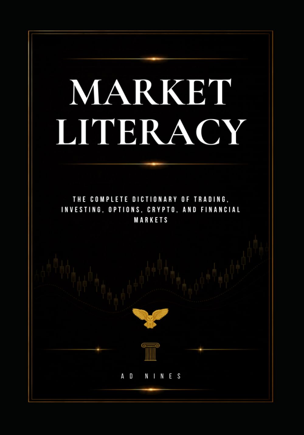 ler totalmente Market Literacy: The Complete Dictionary of Trading, Investing, Options, Crypto, and Financial Markets (The 9LIGN Trading Series)