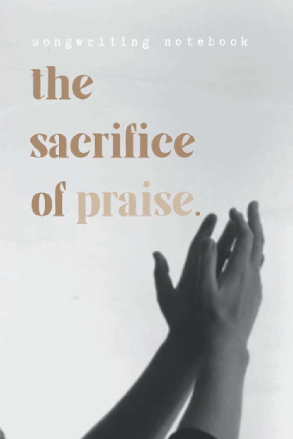 capítulo por capítulo baixar Worship Songwriting Notebook: 6x9 Songwriting Notebook | Journal for writing over 50 worship songs | Inspirational Journal | Worship Song Creation