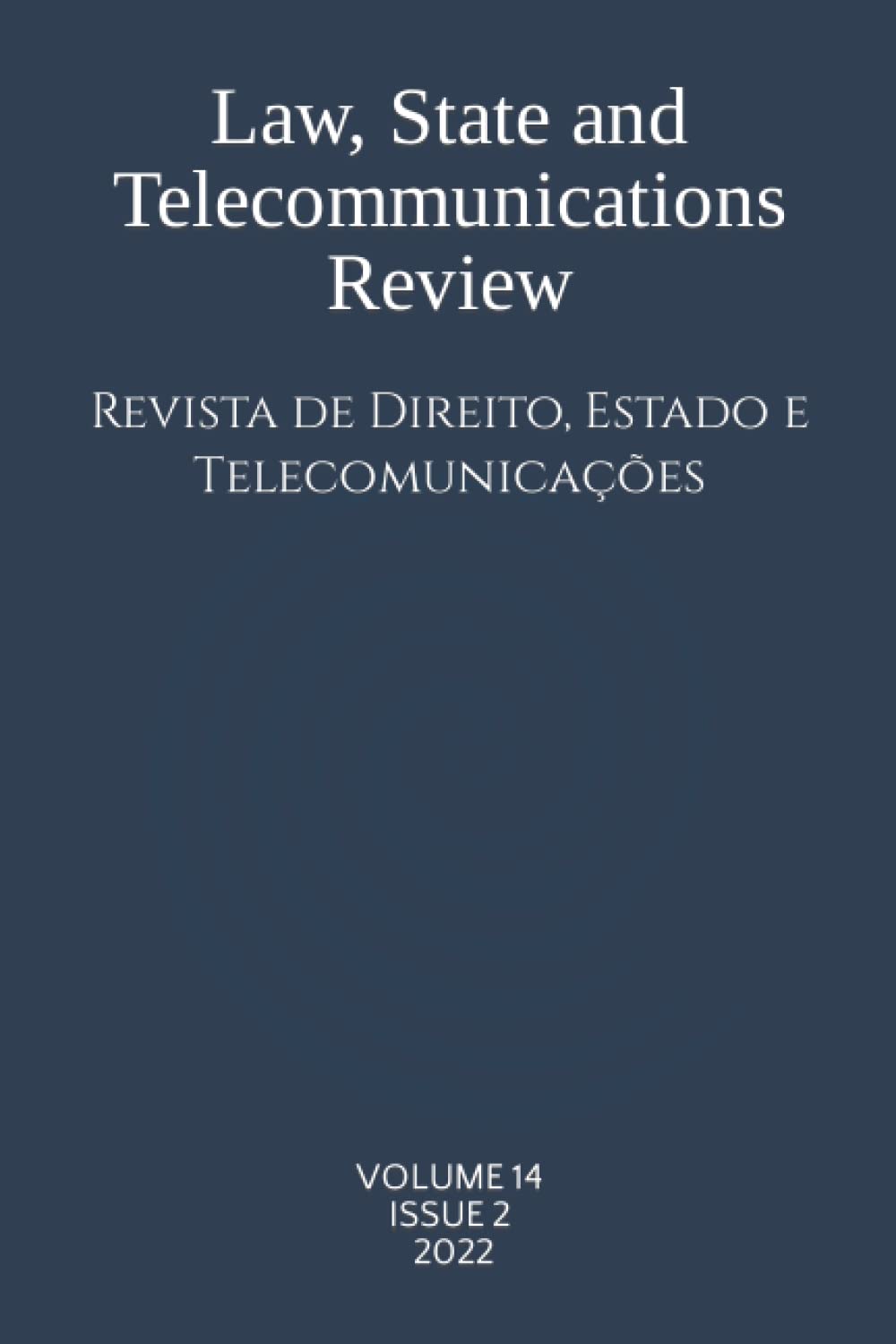Volume 14(2) - Law, State and Telecommunications Review / Revista de Direito, Estado e Telecomunicações baixar livro de graça