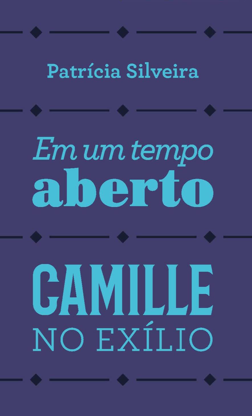 Em um Tempo Aberto e Camille no Exílio baixar o livro de graça