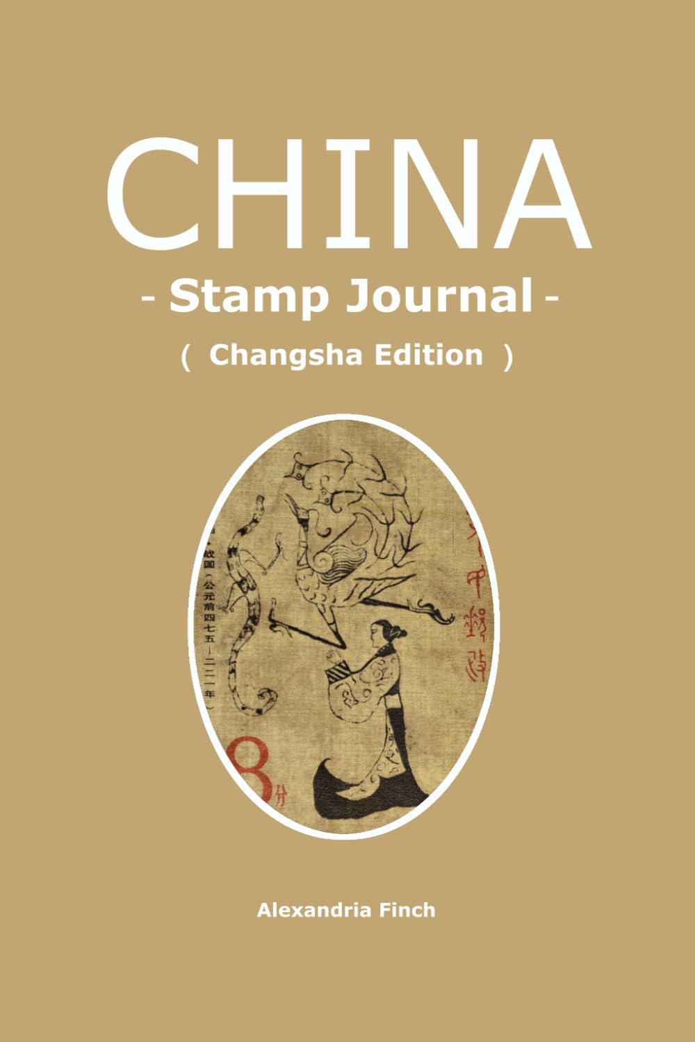 China Impressions: A Traveler's Heritage Stamp & Journal: Changsha Edition: Premium Collector's Book for Sightseeing Seals and Postage Stamps -... Museum, Yuelu Academy, and Chu Tomb Paintings baixar livro de graça