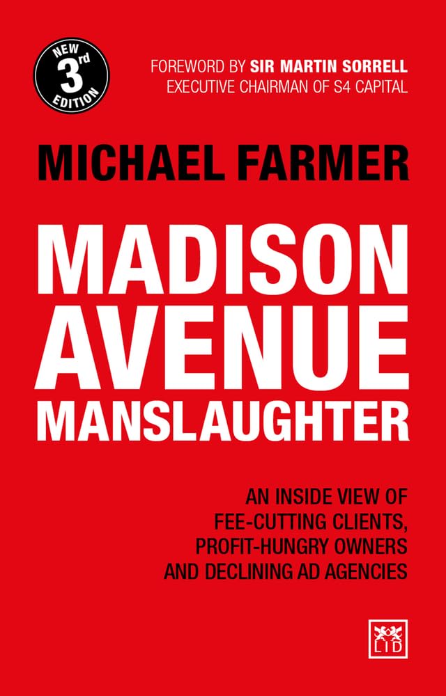 ler totalmente Madison Avenue Manslaughter: An Inside View of Fee-Cutting Clients, Profit-Hungry Owners and Declining Ad Agencies