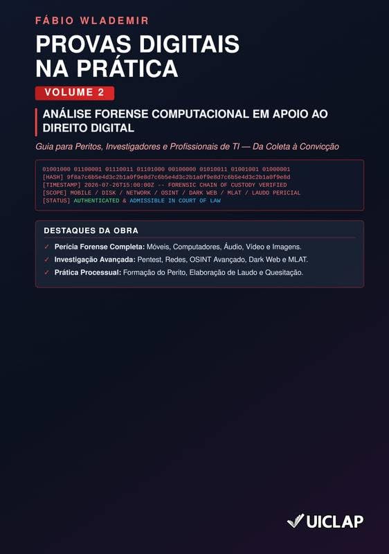 PROVAS DIGITAIS NA PRÁTICA — VOLUME 2: ANÁLISE FORENSE COMPUTACIONAL EM APOIO AO DIREITO DIGITAL baixar livro de graça