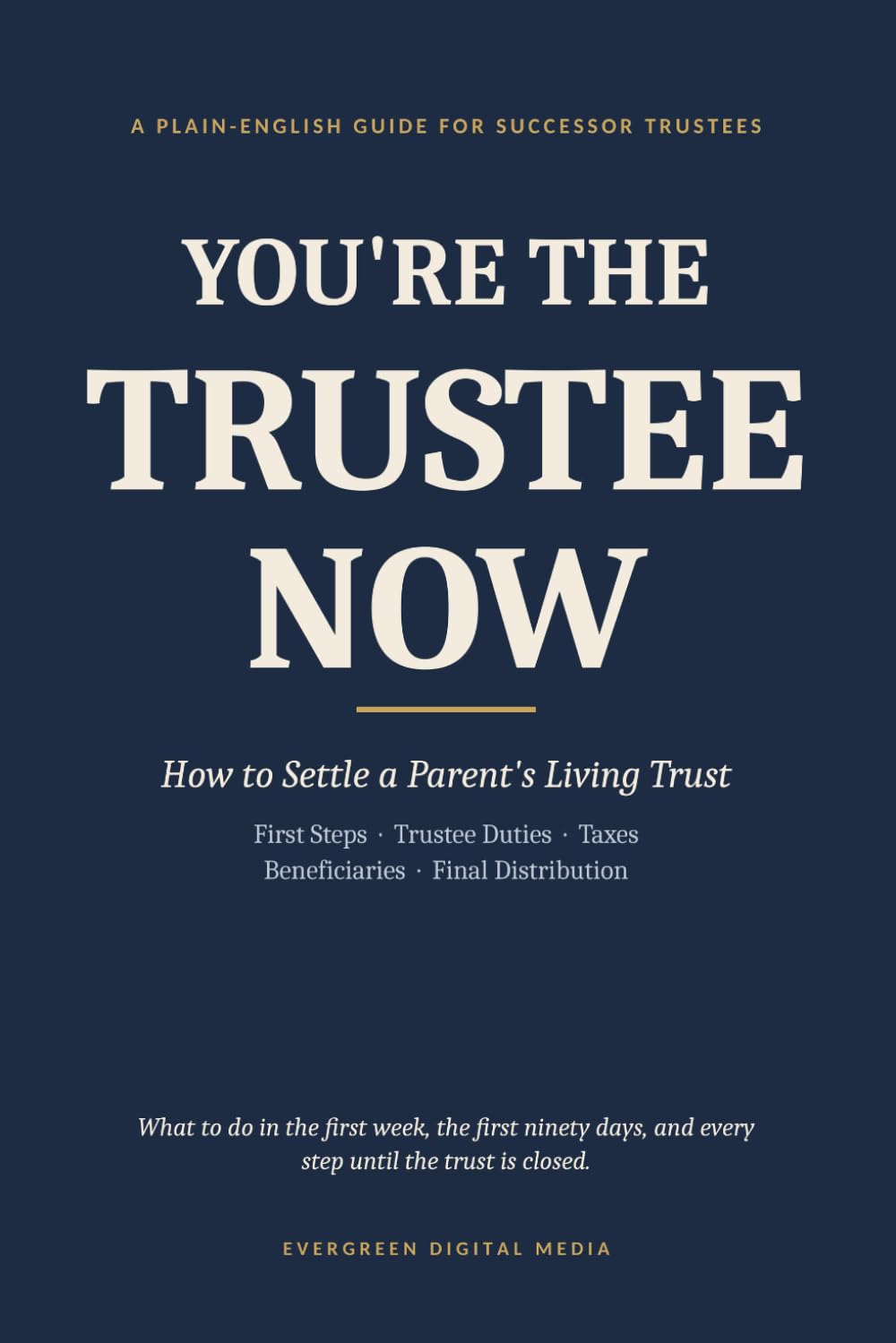 ler totalmente You're the Trustee Now: A Plain-English Guide to Settling a Parent's Living Trust: First Steps, Trustee Duties, Taxes, Beneficiaries, and Final Distribution