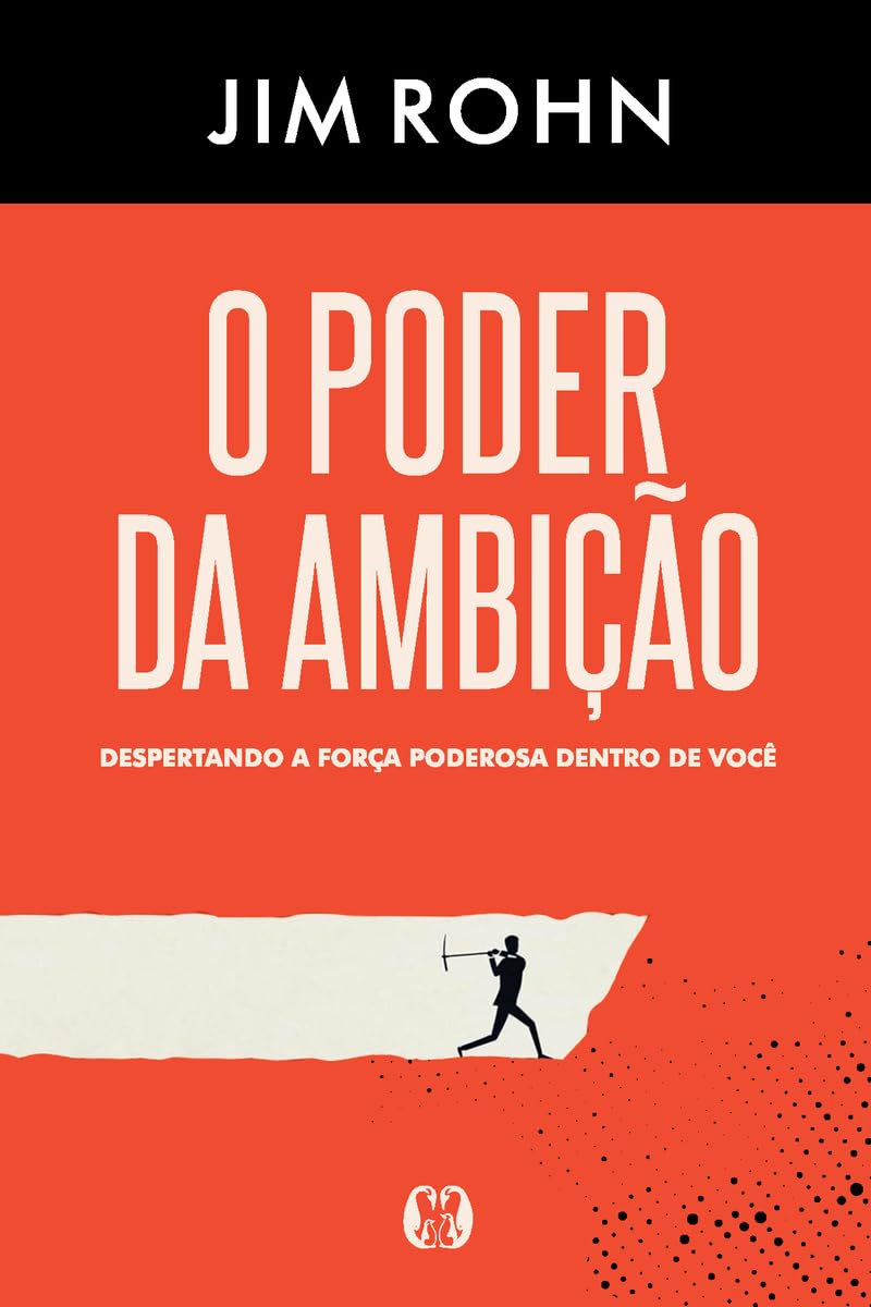 O poder da ambição: Despertando a força poderosa dentro de você
