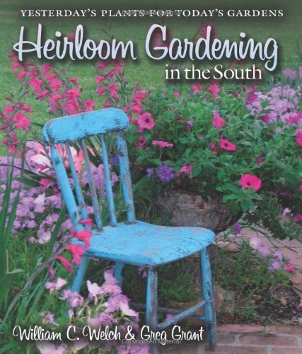 capítulo por capítulo baixar Heirloom Gardening in the South: Yesterday's Plants for Today's Gardens (Texas A&M AgriLife Research and Extension Service Series) (English Edition)