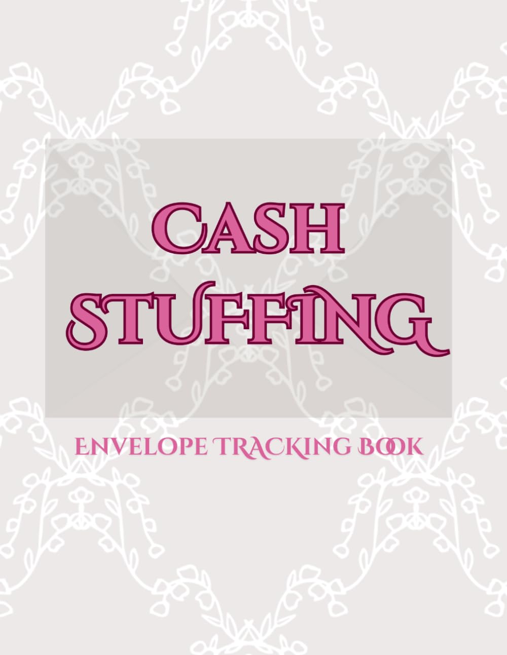 Cash Stuffing Envelope Tracker – Simple Budget Planner: A Practical Logbook for Recording Transactions, Expenses, Income, and Running Totals baixar livro de graça