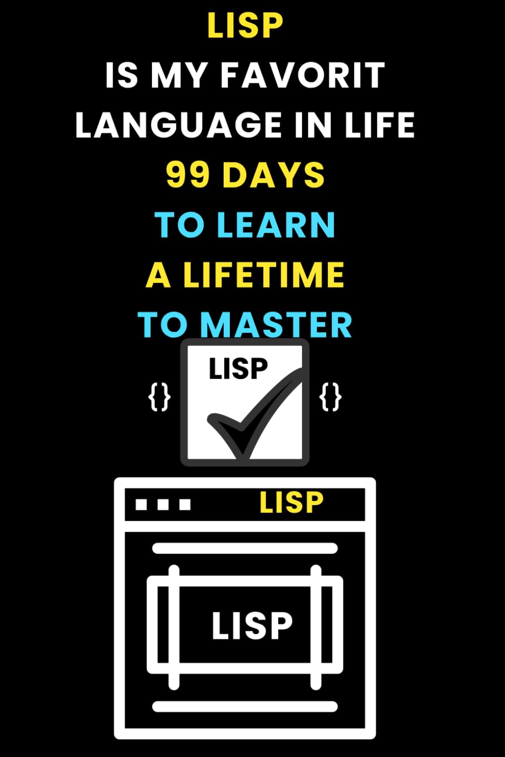 ler totalmente LISP IS MY FAVORIT LANGUAGE IN LIFE 99 DAYS TO LEARN A LIFETIME TO MASTER: Funny Programming Notebook For Learning Coding. 120 Pages, " 6 x 9" – for... Note-Taking, Capturing Creative Thoughts!