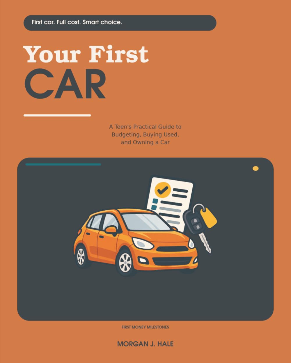 ler totalmente Your First Car: A Teen's Practical Guide to Budgeting, Buying Used, and Owning a Car (First Money Milestones)