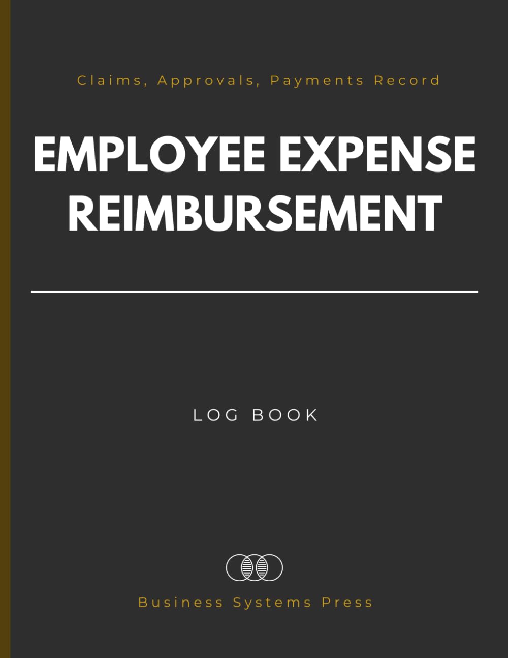 ler totalmente Employee Expense Reimbursement Log Book: Professional Expense Records for Staff Claims, Approvals, Payments and Audit Trail