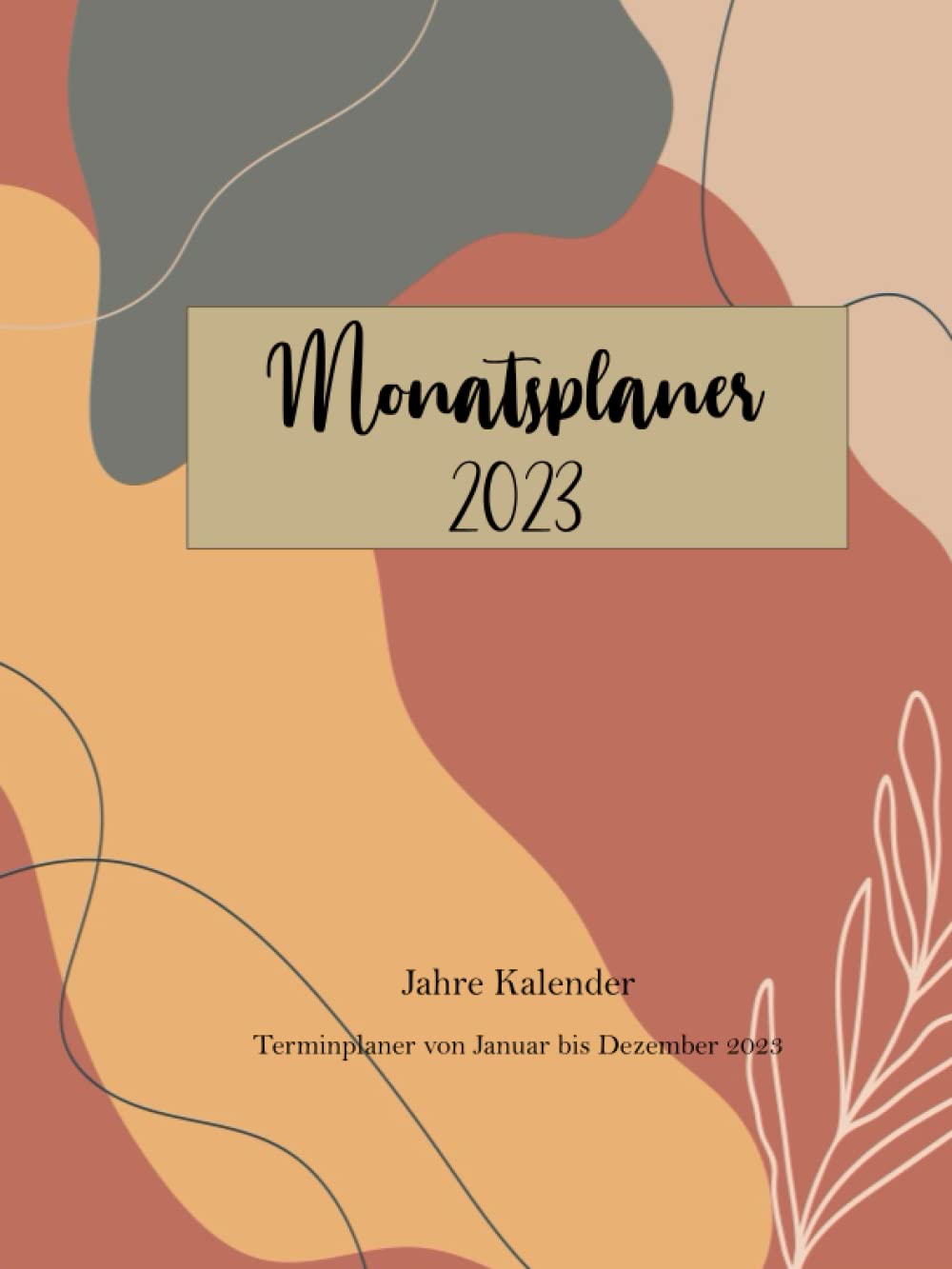 Monatsplaner 2023: Jahre Kalender-Terminplaner von Januar bis Dezember 2023-Buchkalender-monatsplaner ringbuch 2023-monatsplaner 2023 a4-100pages (209,55mm*279,75mm) baixar o livro de graça
